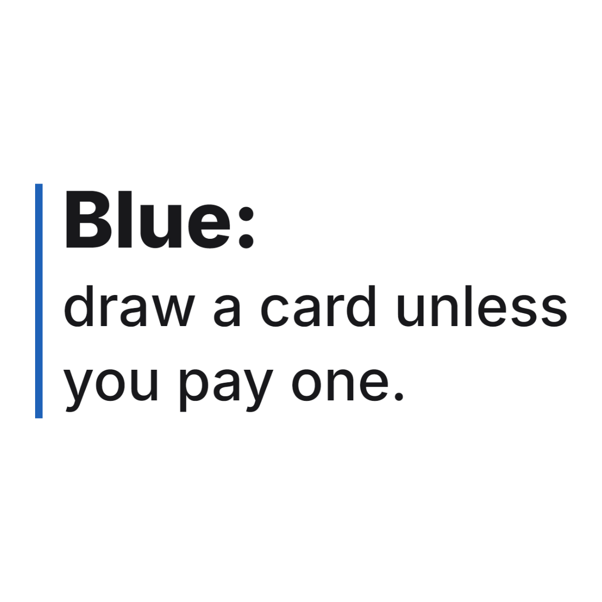 Blue: draw a card unless you pay one. design